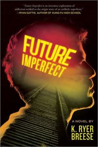 Future Imperfect by K. Ryer Breese