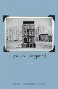 Love and Happiness by Galt Niederhoffer