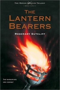 The Lantern Bearers by Rosemary Sutcliff