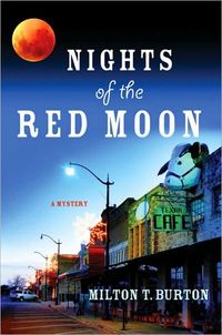 Nights Of The Red Moon by Milton T. Burton