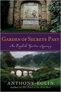 Garden Of Secrets Past by Anthony Eglin