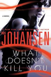 What Doesn't Kill You by Iris Johansen
