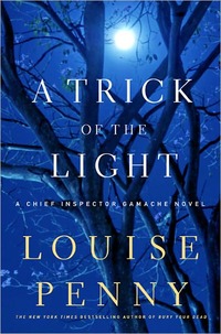 A Trick Of The Light by Louise Penny