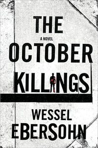 The October Killings by Wessel Ebersohn