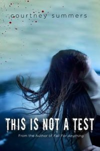This Is Not A Test by Courtney Summers