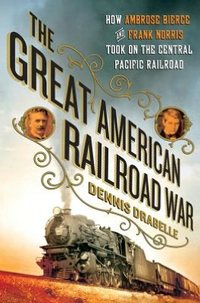 The Great American Railroad War by Dennis Drabelle