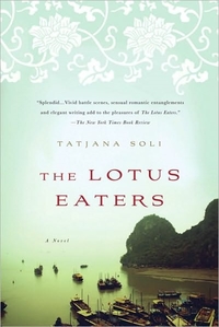 The Lotus Eaters by Tatjana Soli