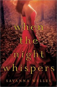 When The Night Whispers by Savanna Welles