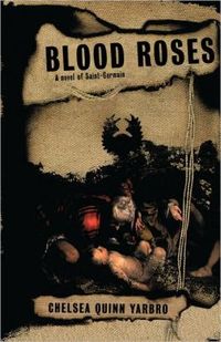 Blood Roses by Chelsea Quinn Yarbro