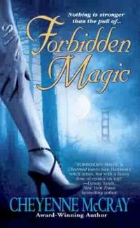 Forbidden Magic by Cheyenne McCray