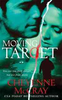 Moving Target by Cheyenne McCray
