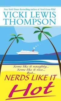 Nerds Like It Hot by Vicki Lewis Thompson