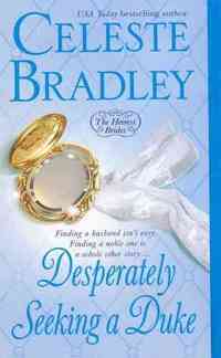Desperately Seeking A Duke by Celeste Bradley
