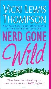 Nerd Gone Wild by Vicki Lewis Thompson