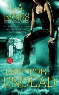 Left For Undead by L.A. Banks