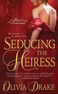 Seducing The Heiress by Olivia Drake