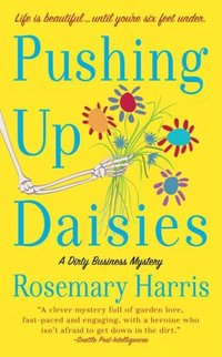 Pushing Up Daisies by Rosemary Harris