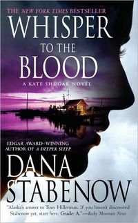 Whisper to the Blood by Dana Stabenow