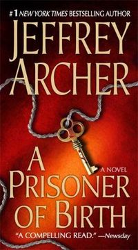 A Prisoner Of Birth by Jeffrey Archer