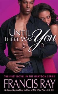 Until There Was You by Francis Ray