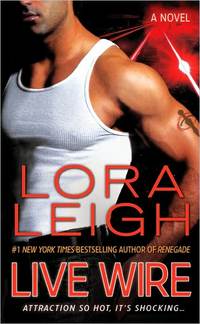 Live Wire by Lora Leigh