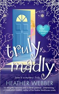 Excerpt of Truly, Madly by Heather Webber