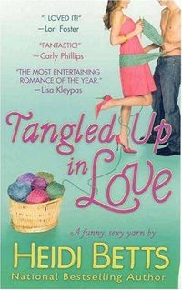 Tangled Up In Love by Heidi Betts