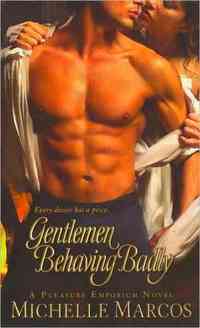 Gentlemen Behaving Badly by Michelle Marcos