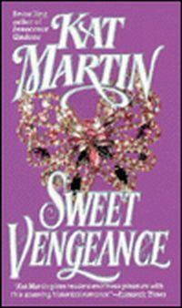 Sweet Vengeance by Kat Martin
