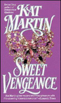 Sweet Vengeance by Kat Martin