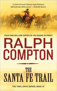 The Santa Fe Trail by Ralph Compton