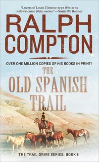 The Old Spanish Trail by Ralph Compton