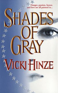 Shades Of Gray by Vicki Hinze
