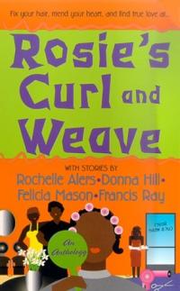 Rosie's Curl and Weave by Francis Ray