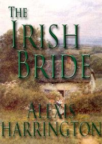 The Irish Bride by Alexis Harrington