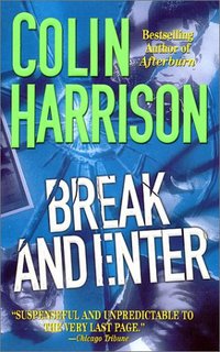 Break and Enter by Colin Harrison