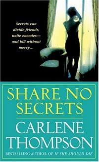 Share No Secrets by Carlene Thompson