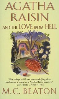 Agatha Raisin and the Love from Hell by M. C. Beaton