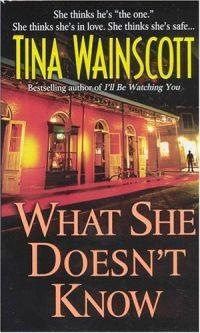 What She Doesn't Know by Tina Wainscott