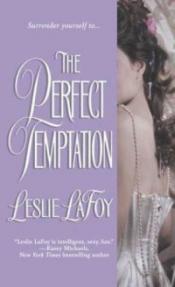 The Perfect Temptation by Leslie LaFoy