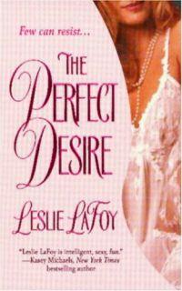 The Perfect Desire by Leslie LaFoy