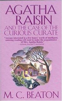 Agatha Raisin and the Curious Curate by M. C. Beaton