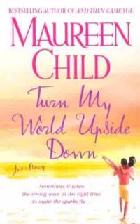 Turn My World Upside Down by Maureen Child