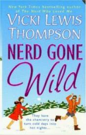 Nerd Gone Wild by Vicki Lewis Thompson