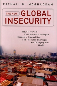 The New Global Insecurity by Fathali M. Moghaddam