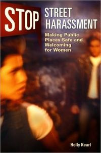 Stop Street Harassment by Holly Kearl