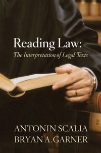 Reading Law by Antonin Scalia