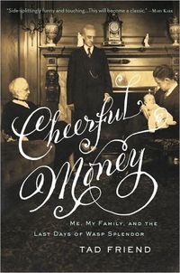 Cheerful Money by Tad Friend