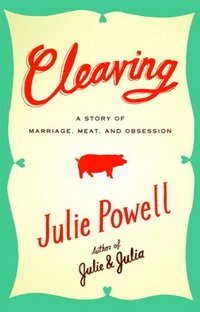 Cleaving by Julie Powell