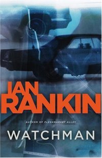 Watchman by Ian Rankin